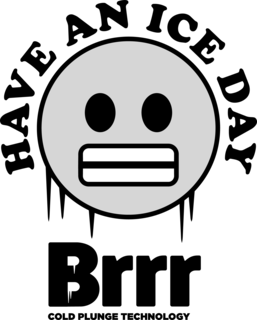 HAVE AN ICE DAY BRRR COLD PLUNGE TECHNOLOGY