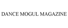 DANCE MOGUL MAGAZINE