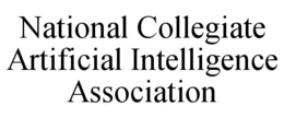 NATIONAL COLLEGIATE ARTIFICIAL INTELLIGENCE ASSOCIATION