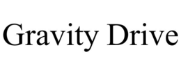 GRAVITY DRIVE