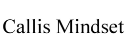 CALLIS MINDSET