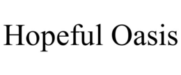 HOPEFUL OASIS