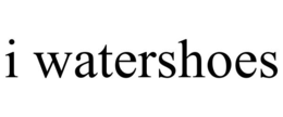 I WATERSHOES