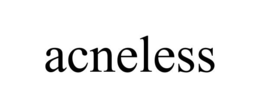 ACNELESS