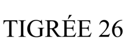 TIGRÉE 26