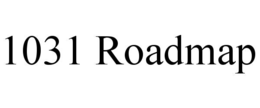 1031 ROADMAP