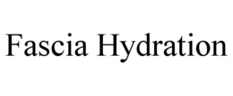 FASCIA HYDRATION
