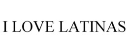 I LOVE LATINAS