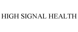 HIGH SIGNAL HEALTH