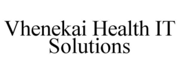 VHENEKAI HEALTH IT SOLUTIONS