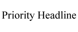 PRIORITY HEADLINE