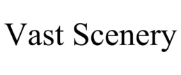 VAST SCENERY