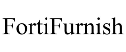 FORTIFURNISH