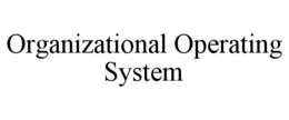 ORGANIZATIONAL OPERATING SYSTEM
