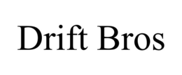 DRIFT BROS