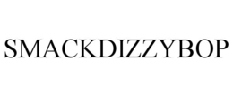 SMACKDIZZYBOP