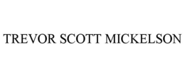 TREVOR SCOTT MICKELSON