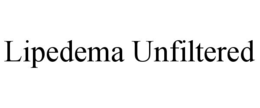 LIPEDEMA UNFILTERED
