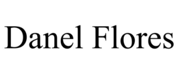 DANEL FLORES