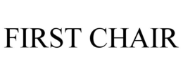 FIRST CHAIR