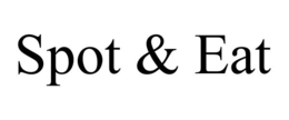 SPOT & EAT