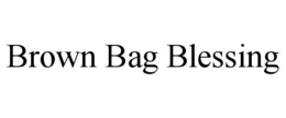 BROWN BAG BLESSING