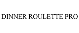 DINNER ROULETTE PRO