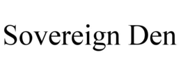 SOVEREIGN DEN
