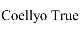 COELLYO TRUE
