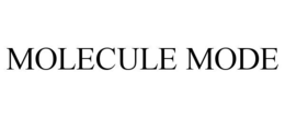 MOLECULE MODE