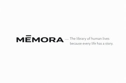 MEMORA LIBRARY OF HUMAN LIVES BECAUSE EVERY LIFE HAS A STORY.