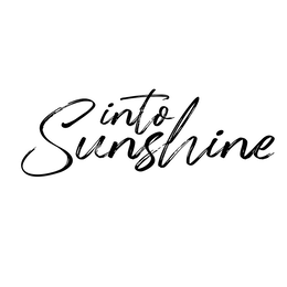 INTO SUNSHINE
