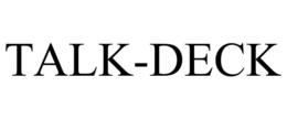 TALK-DECK