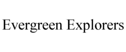 EVERGREEN EXPLORERS