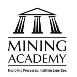 MINING ACADEMY IMPROVING PROCESSES. INSTILLING EXPERTISE.