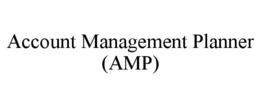 ACCOUNT MANAGEMENT PLANNER (AMP)