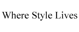 WHERE STYLE LIVES