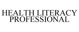 HEALTH LITERACY PROFESSIONAL