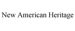 NEW AMERICAN HERITAGE