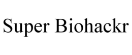 SUPER BIOHACKR