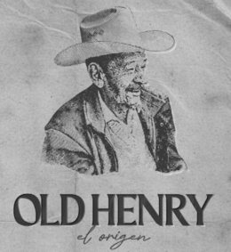 OLD HENRY EL ORIGEN