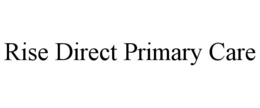 RISE DIRECT PRIMARY CARE