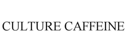 CULTURE CAFFEINE