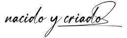 NACIDO Y CRIADO