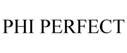 PHI PERFECT
