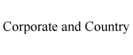 CORPORATE AND COUNTRY