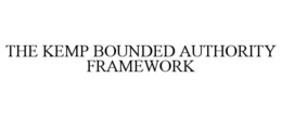 THE KEMP BOUNDED AUTHORITY FRAMEWORK
