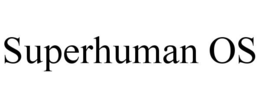 SUPERHUMAN OS