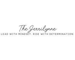 THE JERRILYNNELEAD WITH MINDSET. RISE WITH DETERMINATION