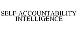 SELF-ACCOUNTABILITY INTELLIGENCE